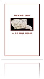 Apotropaic Wands of the Middle Kingdom
