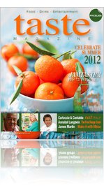 Taste Magazine - August/September 2012